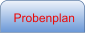 Probenplan