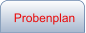 Probenplan